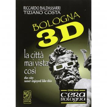 Bologna 3D. La città mai vista così. Con gadget. Ediz. italiana e inglese