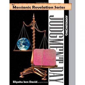 Ben David, Eliyahu: The Messianic Revelation Series V.1. Announcing