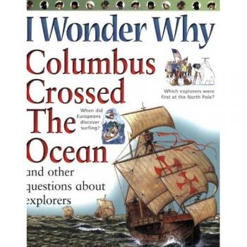 I Wonder Why Columbus Crossed Ocean and