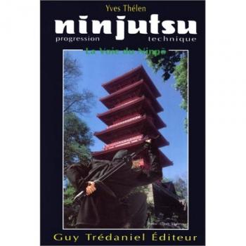 Ninjutsu, progression technique : La voie du NinpÄo (Arts Martiaux)