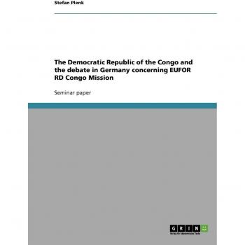 The Democratic Republic of the Congo and the debate in Germany concerning EUFOR RD Congo Mission