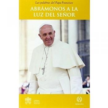Abrámonos a la luz del señor (Tapa blanda).