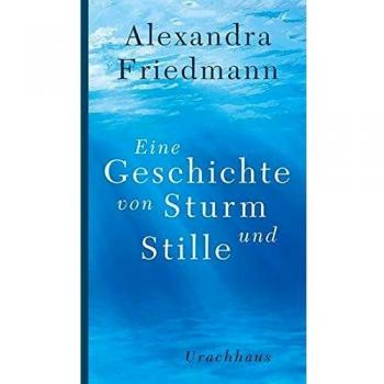 Eine Geschichte von Sturm und Stille