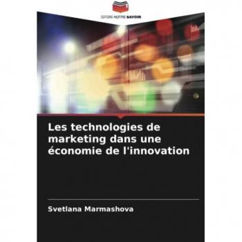 Marmashova, Svetlana: Les technologies de marketing dans une économie de l'innovation