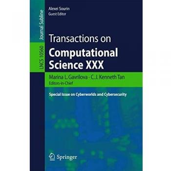 Transactions on Computational Science XXX: Special Issue on Cyberworlds and Cybersecurity