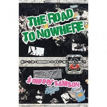 Samson, Johnny: The Road To Nowhere