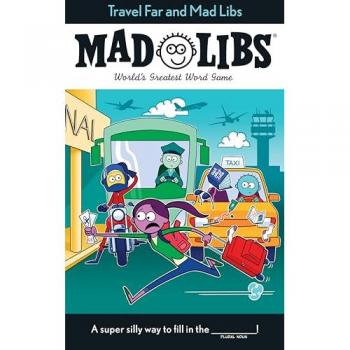 Travel Far and Mad Libs