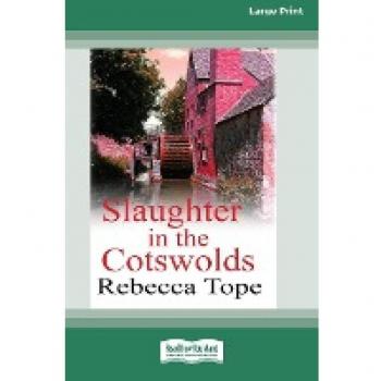 Slaughter in the Cotswolds: Cotswold Mysteries 6 (Standard Large Print)