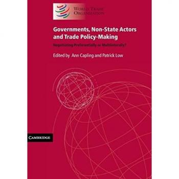 Governments Non-State Actors and Trade Policy-Making