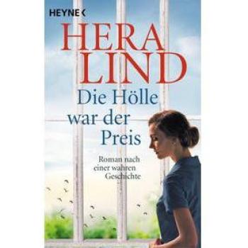 Hera Lind Die Hölle War Der Preis: Roman Nach Einer Wahren Geschichte