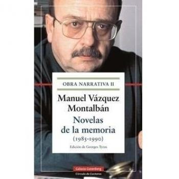 Novelas de la memoria (1985-1990): Obra narrativa II