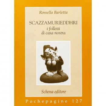 Scazzamurieddhri. I folletti di casa nostra