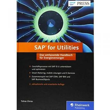 SAP for Utilities: So optimieren Sie Ihre Geschäftsprozesse mit SAP IS-U. Das umfassende Handbuch für Energieversorger.