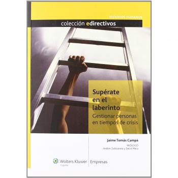 Superate en el Laberinto. Gestionar personas en tiempos de C