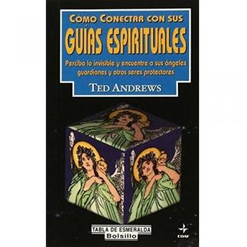 Como Conectar Con Sus Guias Espirituales/How to Meet and Work With Spirit Guides