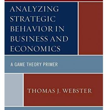 Rowman & Littlefield Publishing Group Analyzing Strategic Behavior in Business and Economics (Paperback)