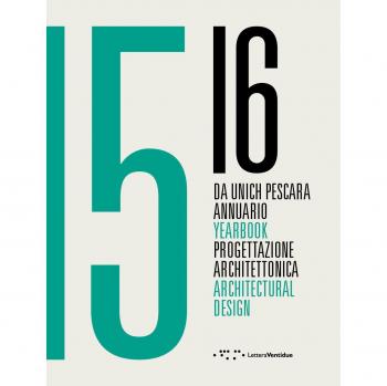Da Unich Pescara 15-16. Progettazione architettonica. Ediz. italiana e inglese