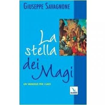 La stella dei Magi. Un vangelo per i laici