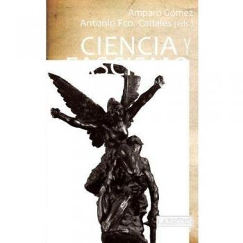 Ciencia y fascismo: La ciencia española de posguerra (Tapa blanda).