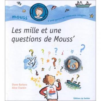 Les mille et une questions de Mouss'