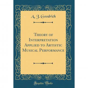 Theory of Interpretation Applied to Artistic Musical Performance