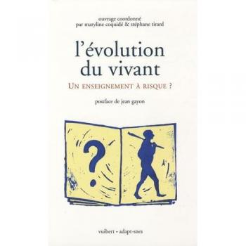 L'évolution du vivant : Un enseignement à risque ?