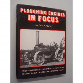 Ploughing Engines in Focus