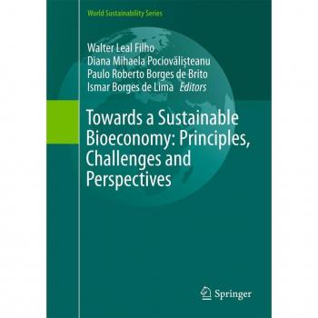 Towards a Sustainable Bioeconomy: Principles Challenges and Perspectives