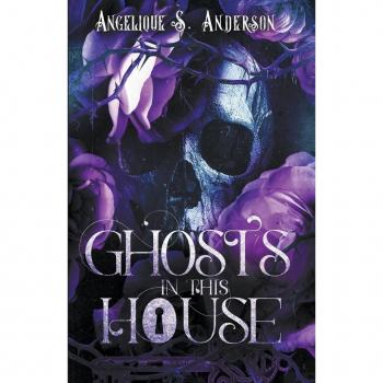 Anderson, Angelique S.: Ghosts in This House