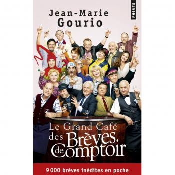 Le grand cafÃ© des brÃ¨ves de comptoir