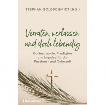Verraten verlassen und doch lebendig