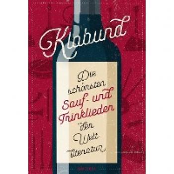 Klabund, Die schönsten Sauf