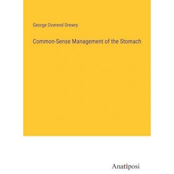 Common-Sense Management of the Stomach