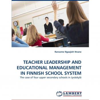 TEACHER LEADERSHIP AND EDUCATIONAL MANAGEMENT IN FINNISH SCHOOL SYSTEM: The case of four upper secondary schools in Jyväskylä