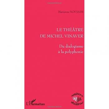 Le théâtre de Michel Vinaver: Du dialogisme à la polyphonie