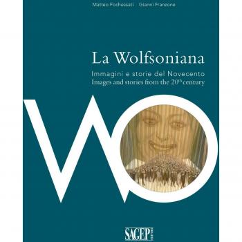 La Wolfsoniana. Immagini e storie del Novecento-Images and stories of the 20th century. Ediz. bilingue