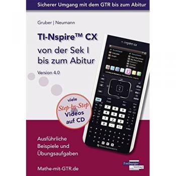 TI-Nspire CX von der Sek I bis zum Abitur Version 4.0 mit CD-ROM
