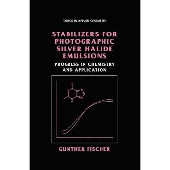 Stabilizers for Photographic Silver Halide Emulsions: Progress in Chemistry and Application