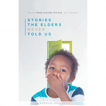 Stories the Elders Never Told Us