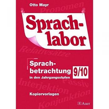 Sprachlabor 9/10: Sprachbetrachtung in den Jahrgangsstufen 9/10, Kopiervorlagen (9. und 10. Klasse)