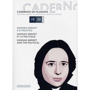 Cadernos de filosofia, 19-20: hannah arendt e o polãtico hannah arendt et le politique: hannah arend