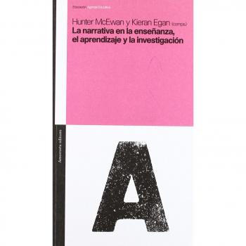 La narrativa en la enseñanza, el aprendizaje y la investigación