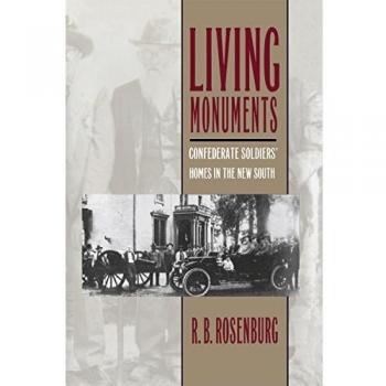 University of North Carolina Press Living Monuments: Confederate Soldiers' Homes In...