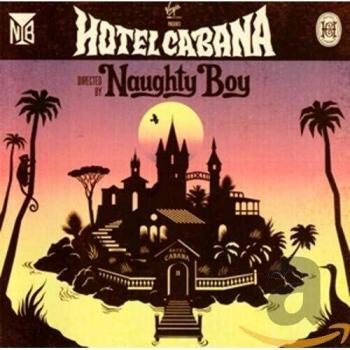 Hotel Cabana by Naughty Boy