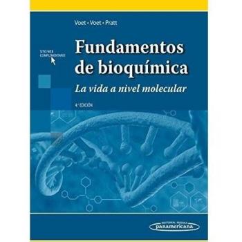 Fundamentos de Bioquímica. La vida a nivel molecular