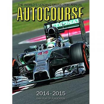 Autocourse Annual 2014: The World's Leading Grand Prix Annual