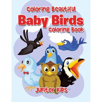 Coloring Beautiful Baby Birds Coloring Book