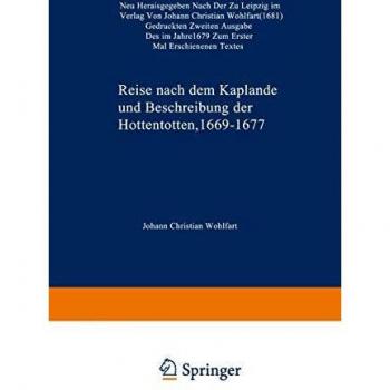 Reise nach dem Kaplande und Beschreibung der Hottentotten 1669–1677