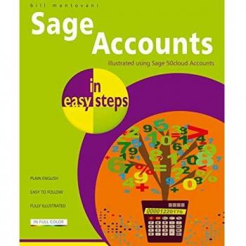 Sage 50 Accounts In Easy Steps Covers Cloud And Desktop Versions