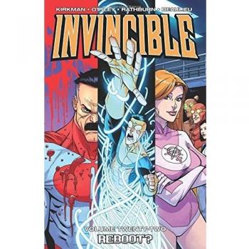 Invincible Volume 22 Reboot by Robert Kirkman
